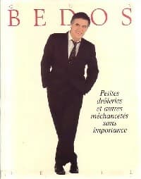 Petites drôleries et autres méchancetés sans importance - Guy Bedos