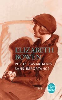 Petits bavardages sans importance - Elizabeth Bowden